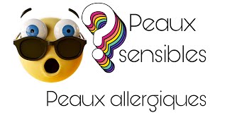 PEAUX SENSIBLES/PEAUX ALLERGIQUES LA DIFFERENCE#laterma