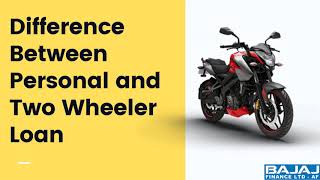 Difference Between Personal and Two Wheeler Loan