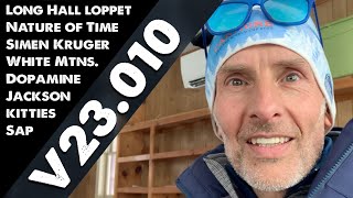 VLOG 23.010 - Long Hall Loppet - Dopamine - What is Time - Jackson, NH