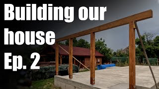 Building Our House Ep. 2