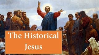 2. Is Christianity True? - The Historical Jesus