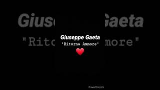 Ritorna Ammore - Giuseppe Gaeta (Live)