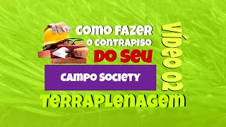 Como fazer a terraplenagem do seu campo Society