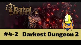 Darkest Dungeon 2 - Run 4 Episode 2: Punished