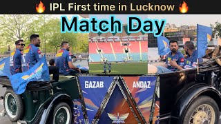 IPL in Lucknow | Match Day ka Mahol in Lucknow | LSG vs DC | IPL First Time in Lucknow Ekana Stadium