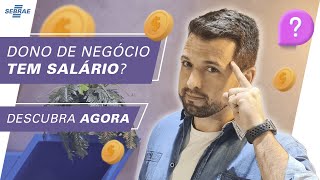 É DONO de NEGÓCIO? 💰 Saiba como DEFINIR O SEU SALÁRIO!