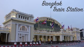 Bangkok Train Station - Hua Lamphong Station - Thailand Travel Vlog