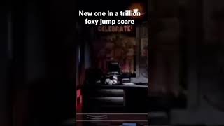 One in a trillion foxy jump scare