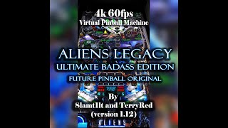 Future Pinball - Aliens Legacy Ultimate Badass Edition - 4k 60fps Virtual Pinball Machine