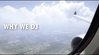 WHY WE DJ - A DJsounds Documentary