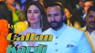 Lyrics : Gallan Kardi - Jawaani Jaaneman | Saif Ali Khan |Jazzy B, Jyotica, Mumzy, Prem-Hardeep