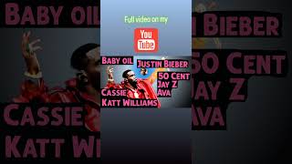 P DIDDY AVA BARONI, BABY OIL, JUSTIN BIEBER, CASSIE VENTURA, KATT WILLIAMS, JAY Z & 50 CENT