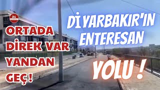 Diyarbakır'ın En Enterasan Yolu - Ortada Direk Var Yandan Geç !