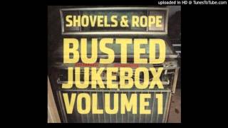 Shovels & Rope - Patience