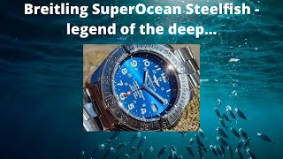 BREITLING SUPEROCEAN STEELFISH - watch review of the blue eyed dive watch legend!!