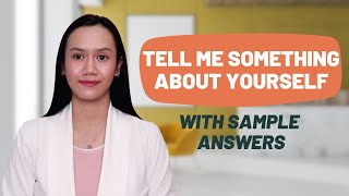 TELL ME SOMETHING ABOUT YOURSELF Sample Answers, Insider Tips | With or Without Job Experience