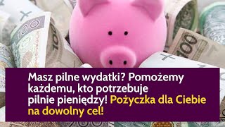 Weź pożyczkę już teraz! Potrzebujesz pożyczki? Oto, jak wziąć idealną pożyczkę na dowolny cel!