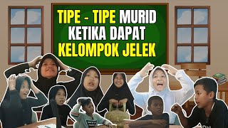 TIPE - TIPE MURID 💖 KETIKA DAPAT KELOMPOK JELEK TERUS #komedi #drama