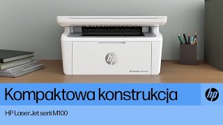 Najmniejsze w swojej klasie urządzenie laserowe HP LaserJet serii M100