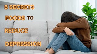 5 Foods to Reduce Depression /A Guidline to Healthy Brain