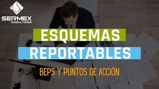 ESQUEMAS REPORTABLES ✅  Asesores Fiscales ✅  Reformas Fiscales 2020