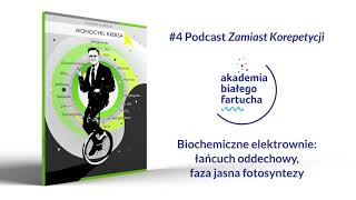 #4 PZK | Biochemiczne elektrownie: łańcuch oddechowy i faza jasna fotosyntezy