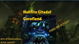 World of Warcraft: Hellfire Citadel, Heroic Gorefiend Kill! Art of Execution Area 52(US)