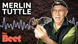 The Incredible World of Bats with Merlin Tuttle | The Beet