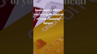 Bankruptcy: Regaining Control of Your Financial Future