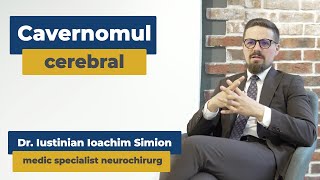 Cavernomul cerebral | Dr. Iustinian Ioachim Simion