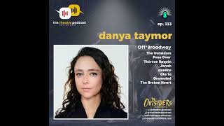 Ep323 - Danya Taymor: Captaining 'The Outsiders' Ship