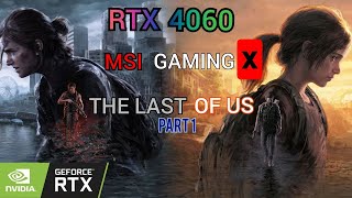 THE LAST OF US Part I | FPS Тест | RTX 4060 MSI Gaming X | i5 - 10400F | MAX Settings | DLSS | 1080p