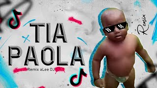 Tia Paola ( Remix TikTok ) | [Aleteo, Guaracha] aLee DJ ✅