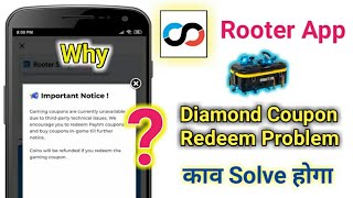 rooter app important update | diamond redeem coupon code not available why ?