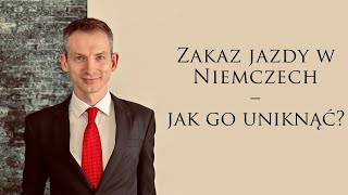 Zakaz jazdy w Niemczech – jak go uniknąć? | Sebastian Müller