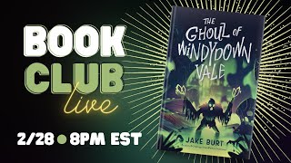 Book Club Live: The Ghoul of Windydown Vale by Jake Burt