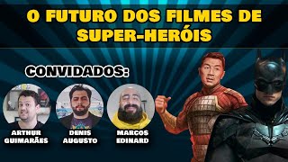 🔴 O FUTURO DOS FILMES DE SUPER-HERÓIS!