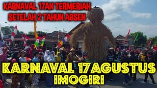 KARNAVAL KEBANGSAAN HUT RI KE-77 IMOGIRI, PETJAH!! SETELAH 2 TAHUN PANDEMI, FULL MERIAH!