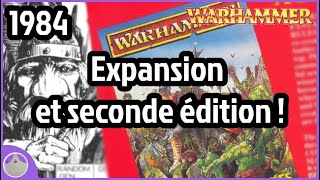 1984 : Expansion et Seconde Édition - Rétrospective Warhammer Fantasy