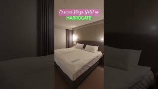 CROWNE PLAZA HOTEL HARROGATE #SHORTS #travel