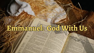 Emmanuel: God With Us