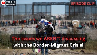 The issues we aren’t discussing at the border!…