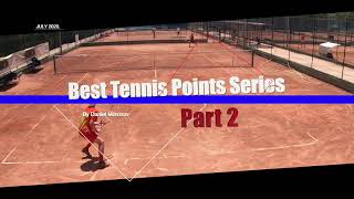 AMAZING TENNIS POINTS by Daniel Morozov  - July 2020 -  Part 2