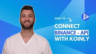 How to connect Binance FAST With Koinly [via API]