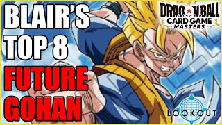 BLAIR'S TOP 8 EUROPEAN REGIONALS FUTURE GOHAN DECK!