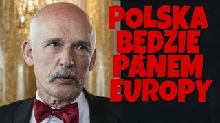 "Polska będzie potęgą!!" - Janusz Korwin-Mikke o przyszłości Polski