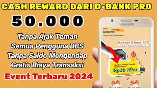 Bonus 50.000 D-Bank PRO | EVENT EVENT BANK DIGITAL TERBARU, APLIKASI PENGHASIL SALDO DANA 2024