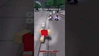 She has "things" in roblox....  💀