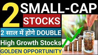 Top 2 Smallcap Stocks to buy now | Multibagger Stocks | Best High Growth Stocks