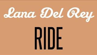 Lana Del Rey - Ride [Lyrics]